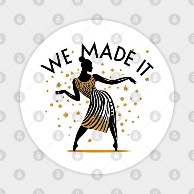 We Made It Magnet by Graceful Designs